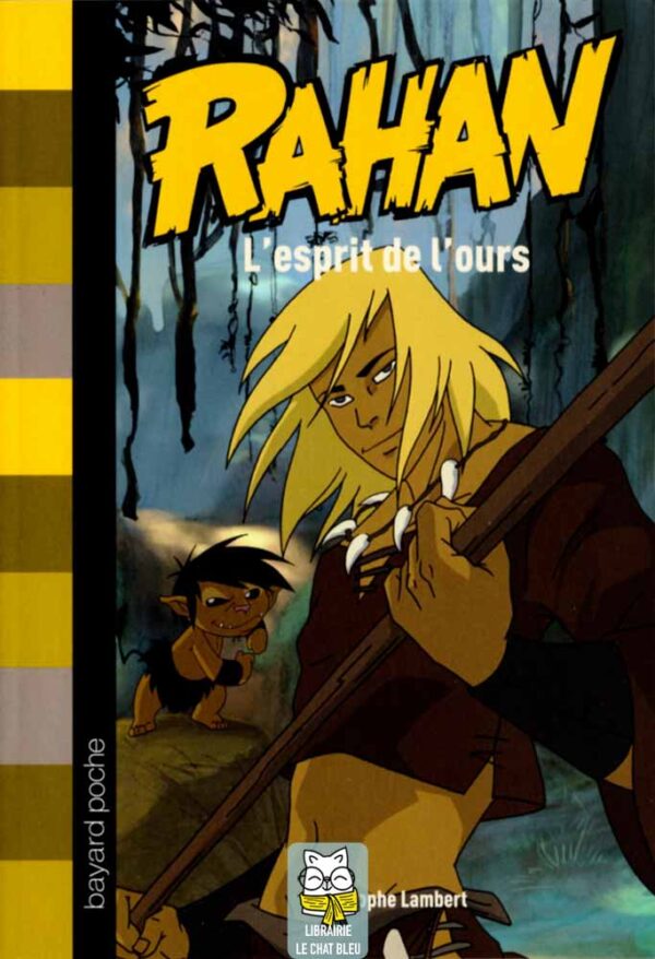 Rahan T1 : L'esprit de l'ours - Christophe Lambert