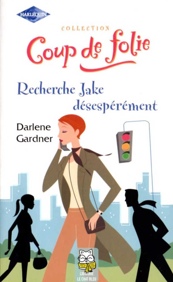 Recherche Jake désespérément - Darlene Gardner