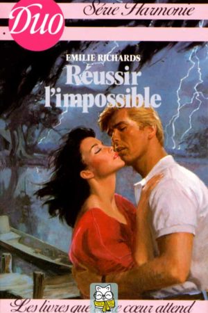 Réussir l'impossible - Emilie Richards