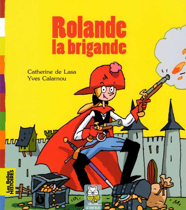 Rolande la brigande - Catherine de Lasa