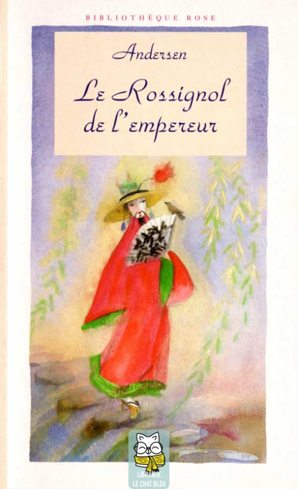 Le Rossignol de l'empereur / Le Sapin - Hans Christian Andersen