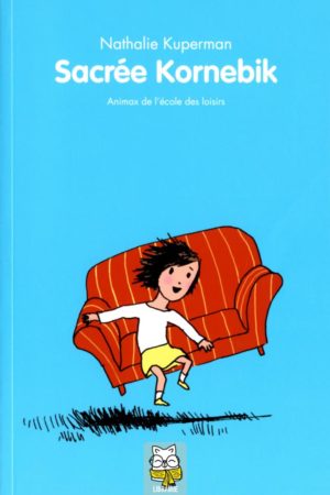 Sacrée Kornebik - Nathalie Kuperman