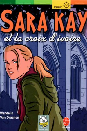 Sara Kay et la croix d'ivoire