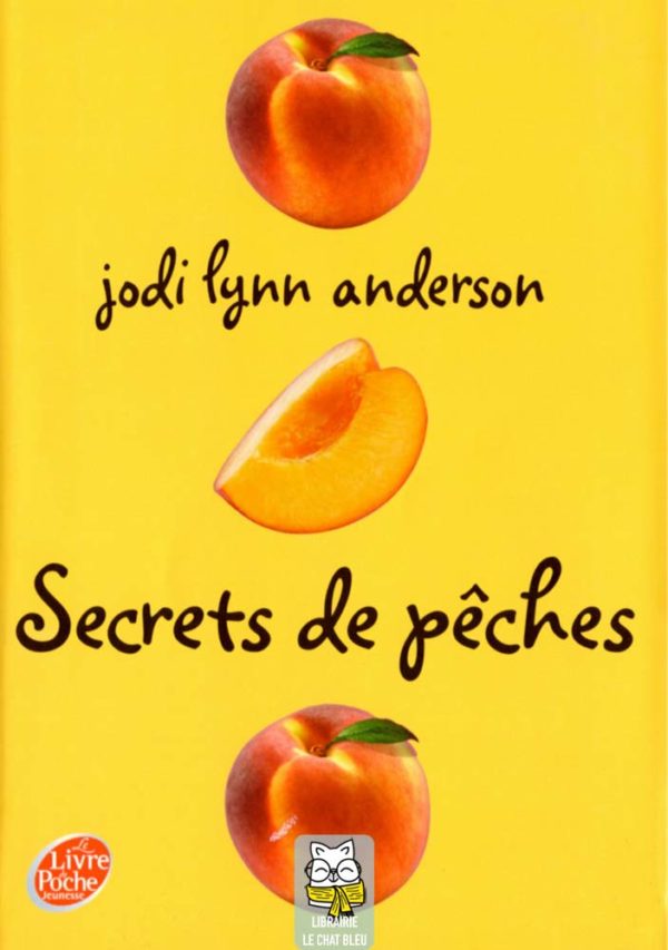 Peau de pêche T2 : Secrets de pêches - Jodi Lynn Anderson