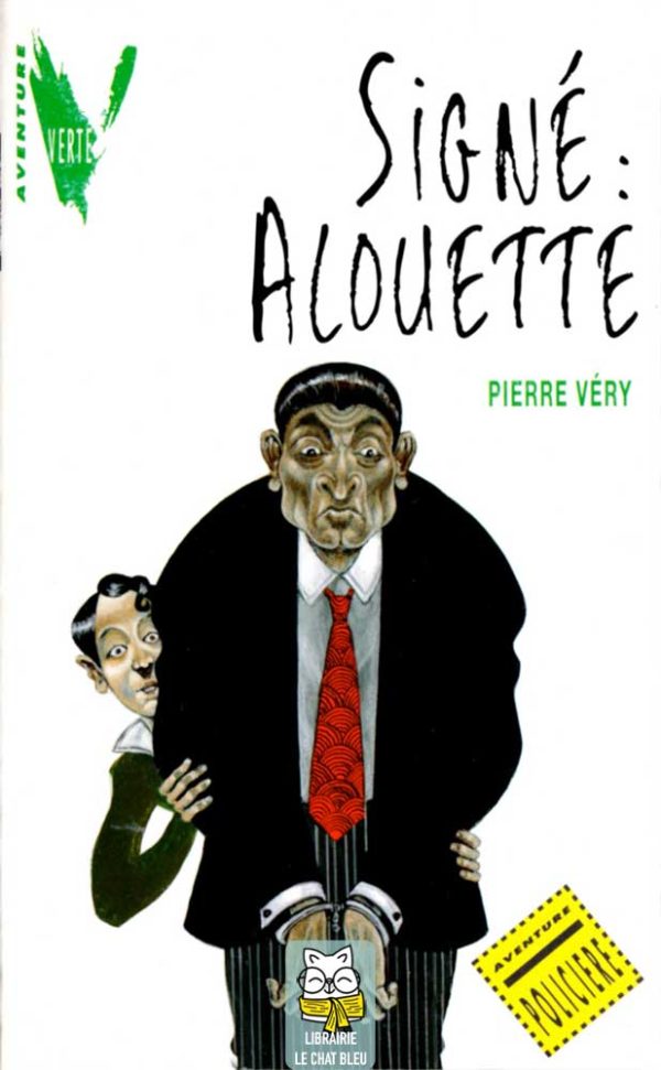 Signé : Alouette - Pierre Véry