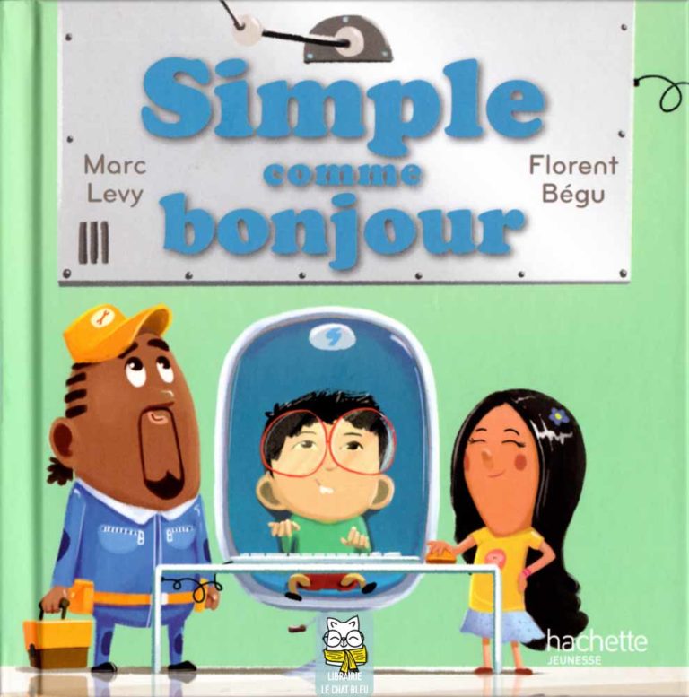 Simple comme bonjour - Marc Levy