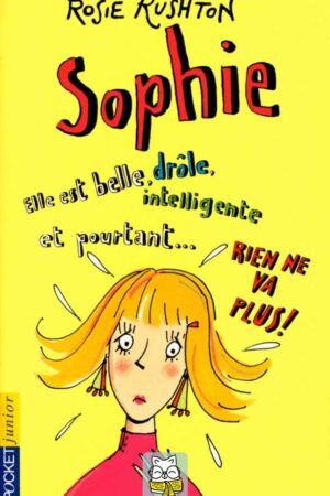 Rien ne va plus ! T1 : Sophie - Rosie Rushton