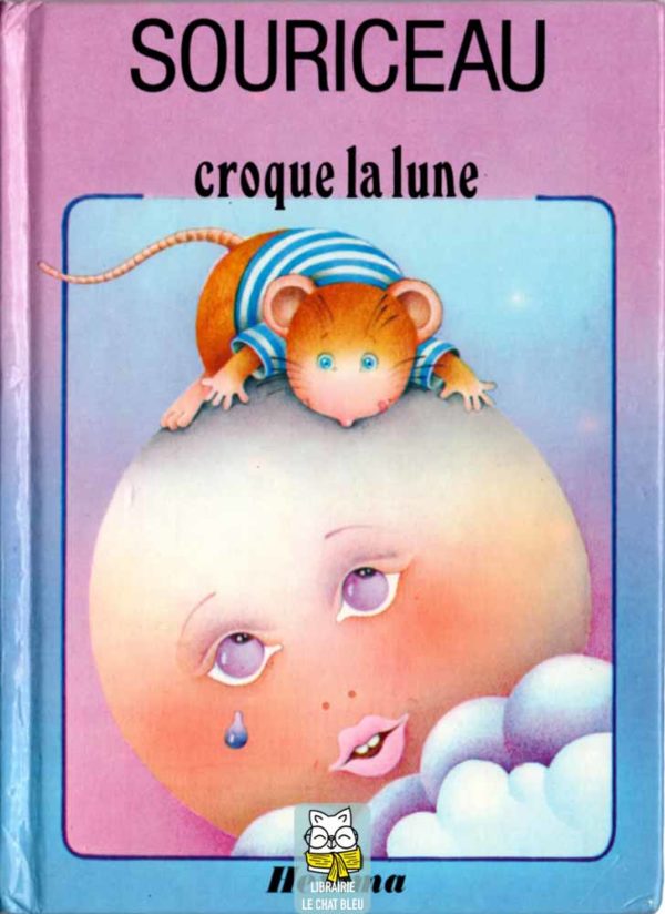 Souriceau croque la lune - Sylvie Rainaud