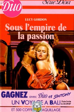 Sous l'empire de la passion - Lucy Gordon