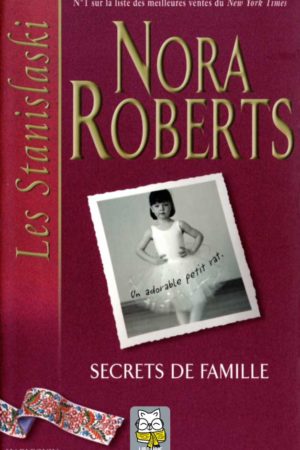 Les Stanislaski T1 : Secrets de famille - Nora Roberts