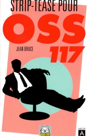 Strip-tease pour OSS 117 - Jean Bruce