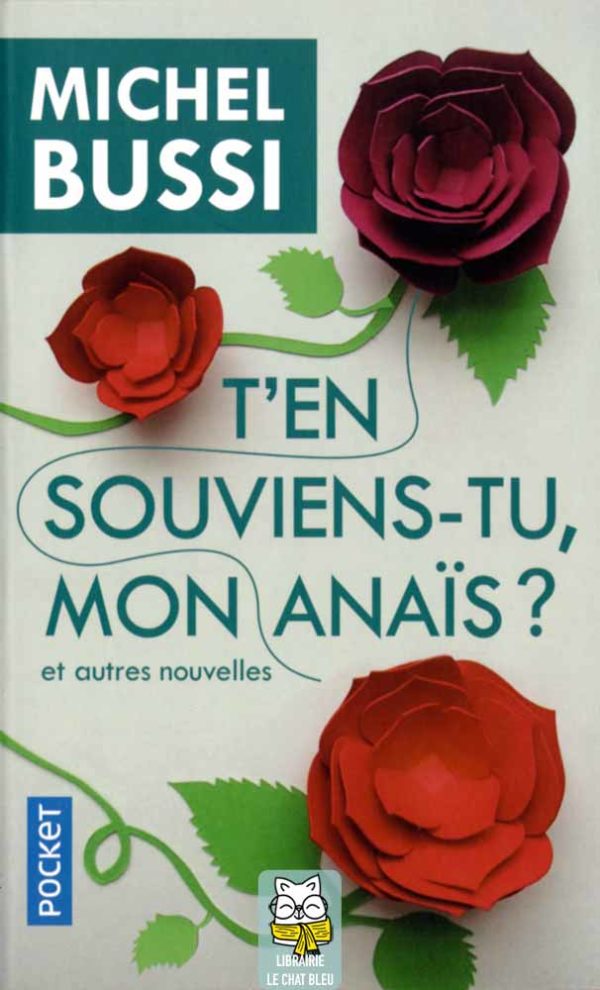 T'en souviens-tu, mon Anaïs ? et autres nouvelles - Michel Bussi