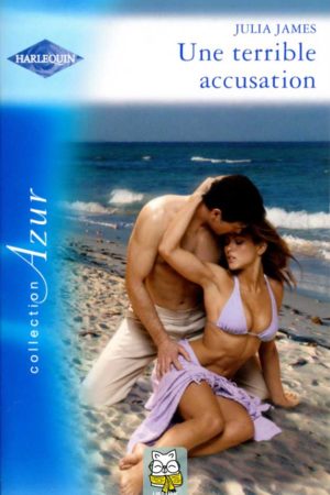 Une terrible accusation - Julia James