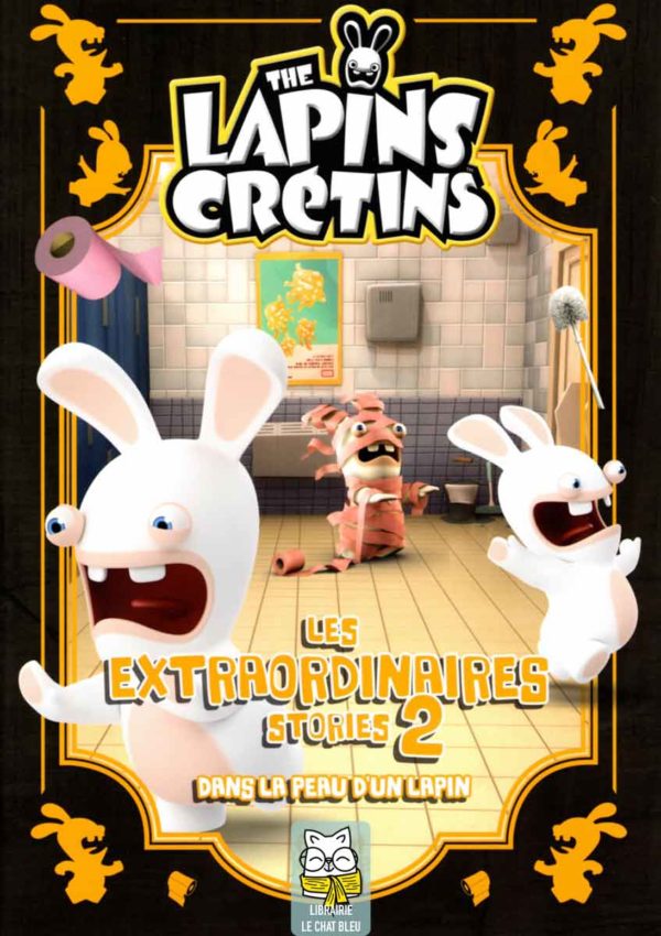 the lapins crétins : les extraordinaires stories t2