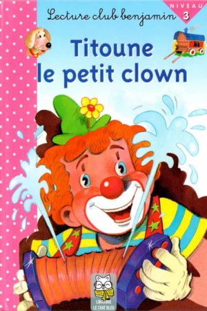 Titoune le petit clown - Ann Rocard