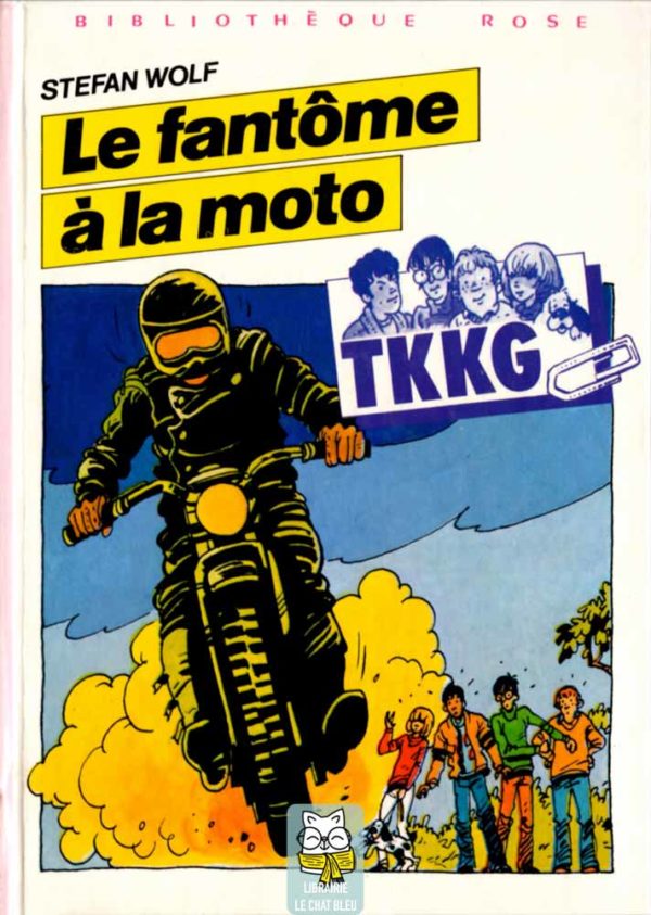 TKKG T5 : Le fantôme à la moto - Stefan Wolf