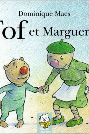 Tof et Marguerite - Dominique Maes