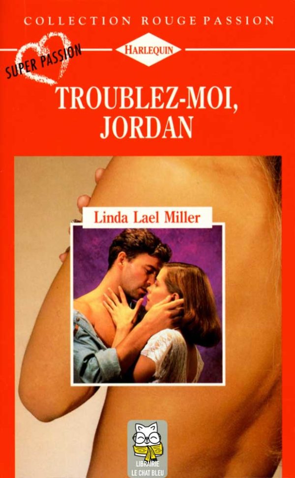 Troublez-moi, Jordan - Linda Lael Miller