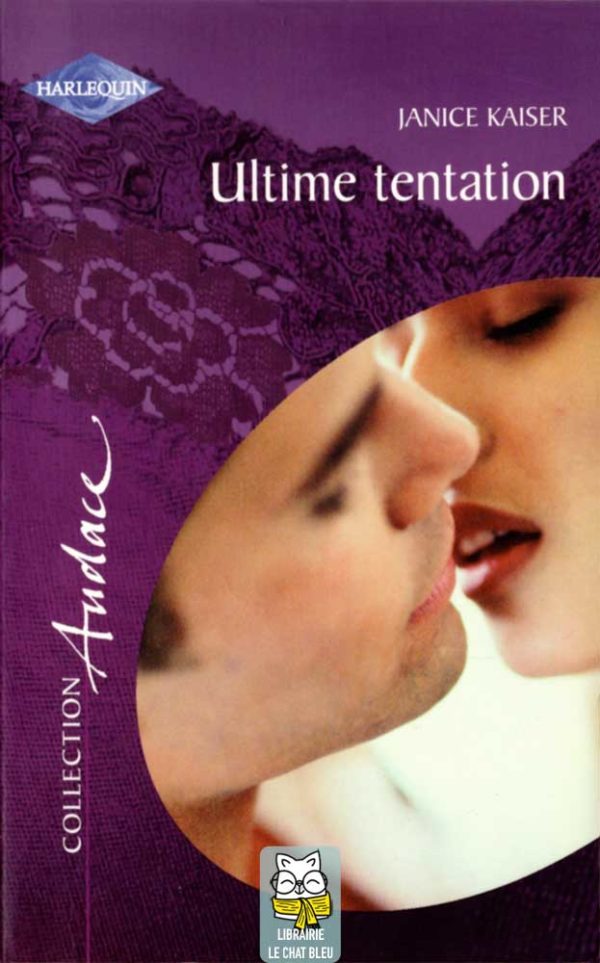 Ultime tentation - Janice Kaiser