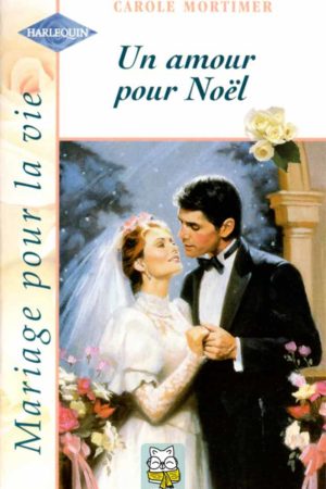 Un amour pour Noël - Carole Mortimer