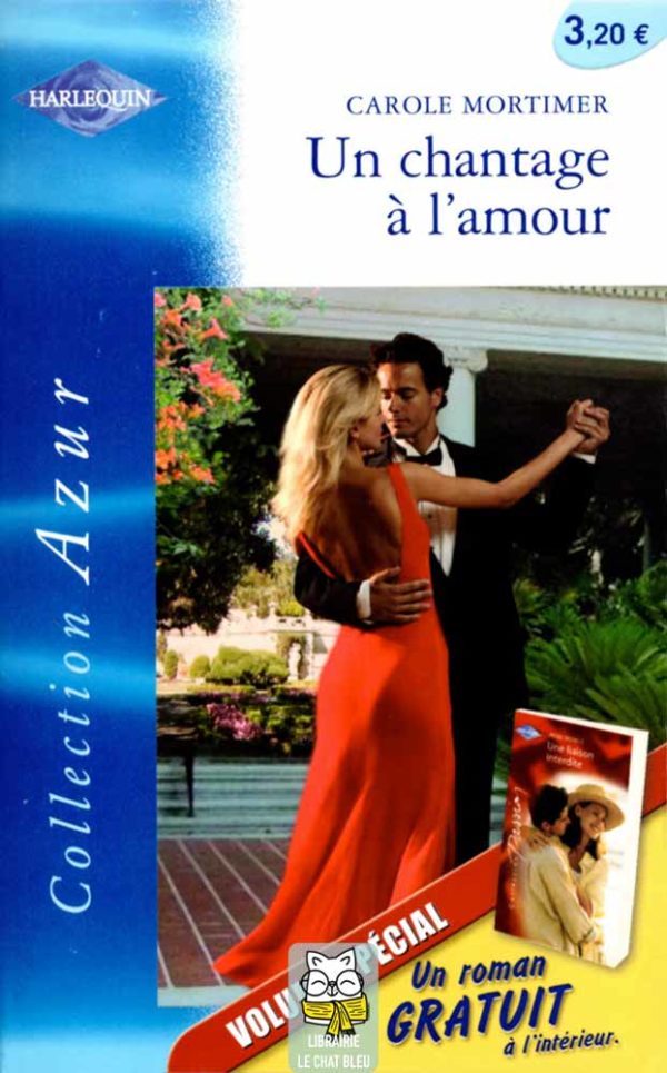 Un chantage à l'amour de Carole Mortimer / Une liaison interdite de Jackie Merritt
