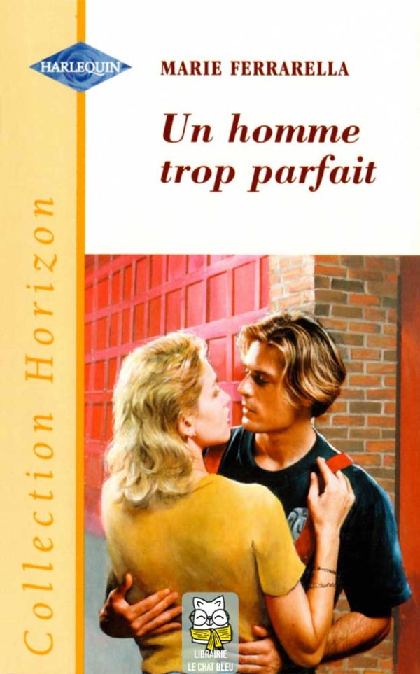 Un homme trop parfait - Marie Ferrarella