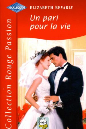Un pari pour la vie - Elizabeth Bevarly