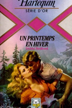 un printemps en hiver - Debbi Bedford