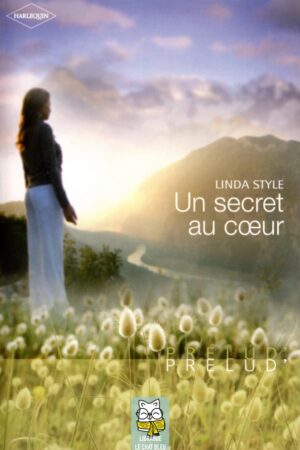 Un secret au coeur - Linda Style