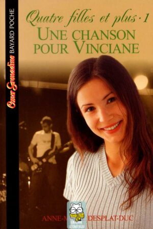 Quatre filles et plus T1 : Une chanson pour Vinciane - Anne-Marie Desplat-Duc