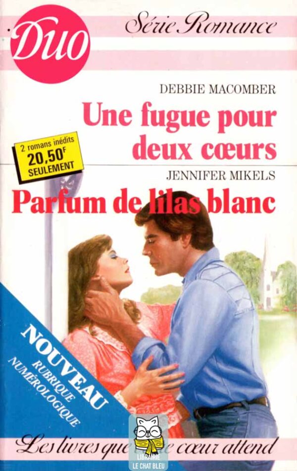 Une fugue pour deux coeurs (Debbie Macomber) / Parfum de lilas blanc (Jennifer Mikels)