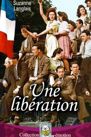 Une libération - Suzanne Langlais