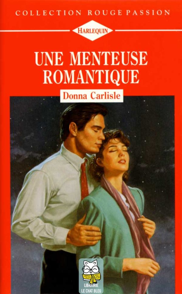 Une menteuse romantique - Donna Carlisle