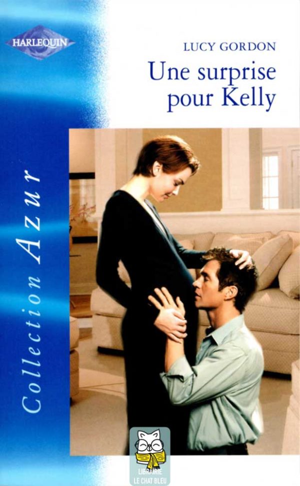 Une surprise pour Kelly - Lucy Gordon