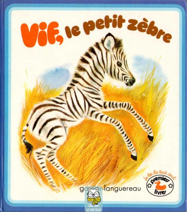 Vif, le petit zèbre - Marcelle Vérité