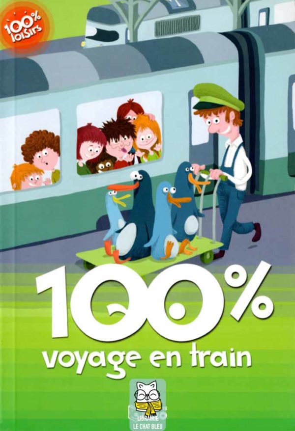 100% voyage en train - Sophie de Mullenheim