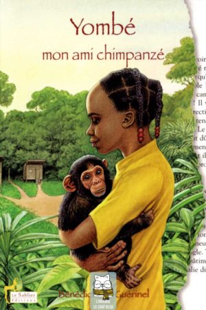 Yombé, mon ami chimpanzé